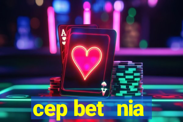 cep bet  nia